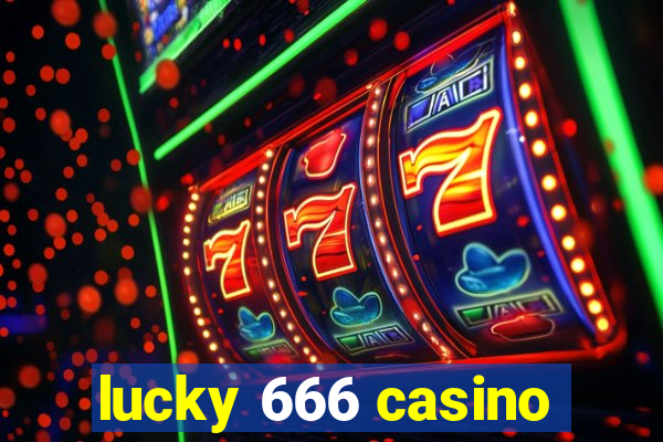 lucky 666 casino